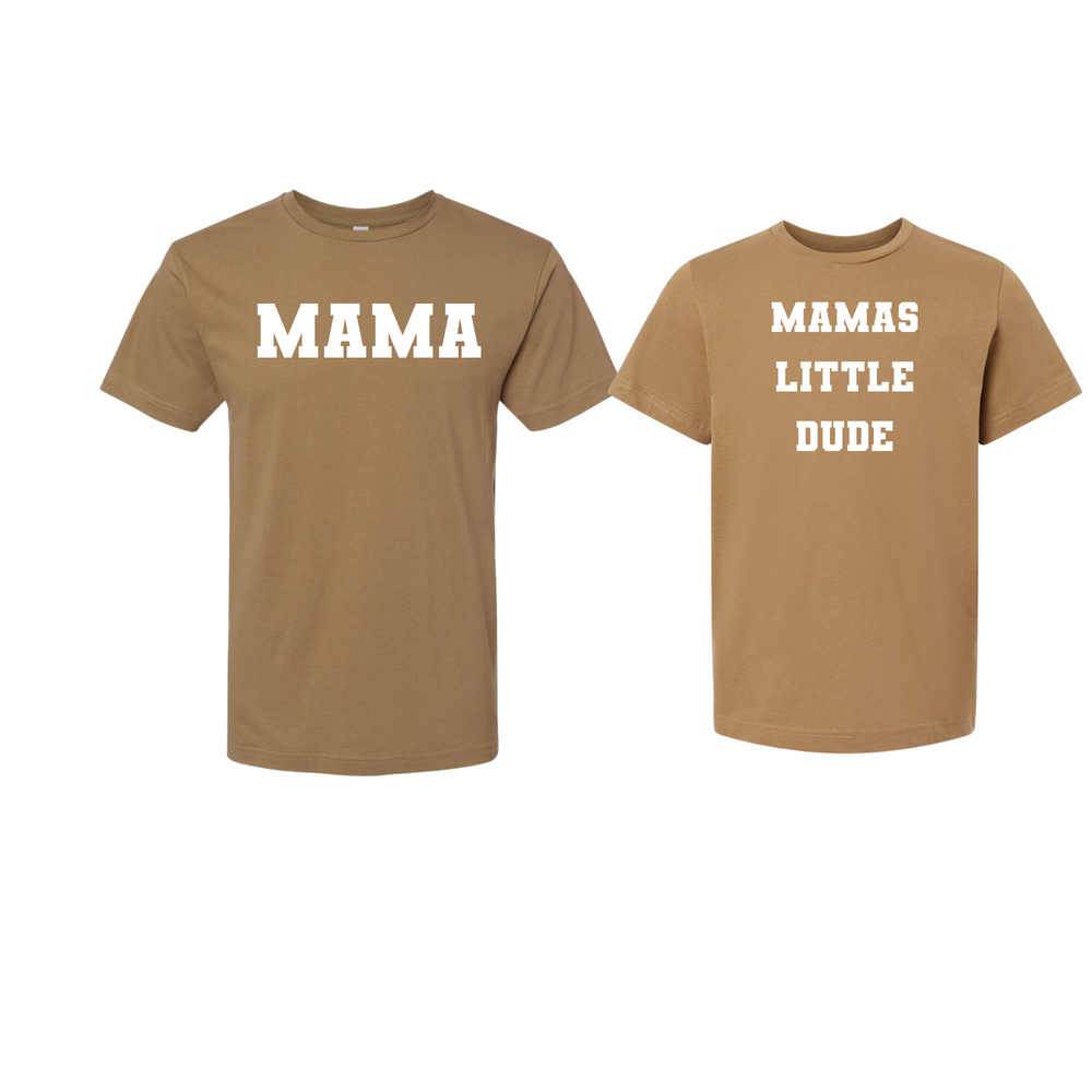 Mama + Mamas Little Dude Adult Son (Mama + Adult Son T-shirt set)